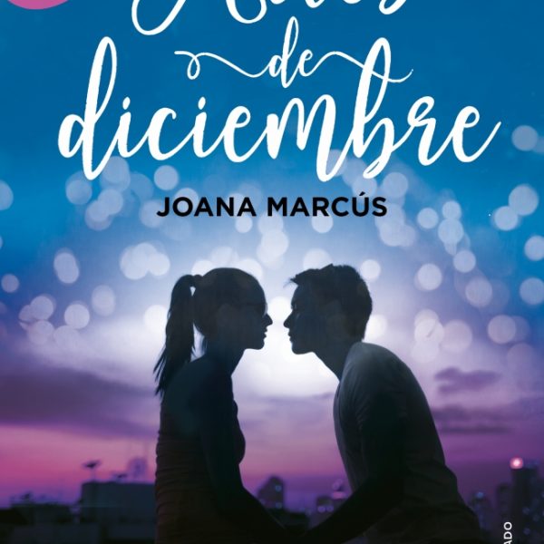 ANTES DE DICIEMBRE (EDICIÓN REVISADA POR LA AUTORA) (MESES A TU LADO 1)