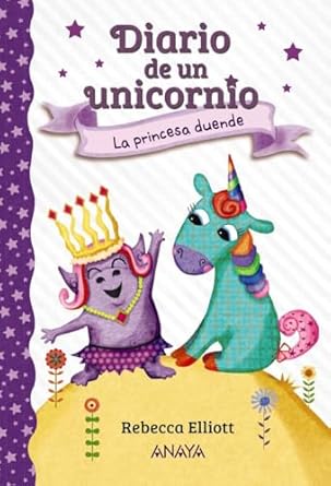 DIARIO DE UN UNICORNIO 4. LA PRINCESA DUENDE