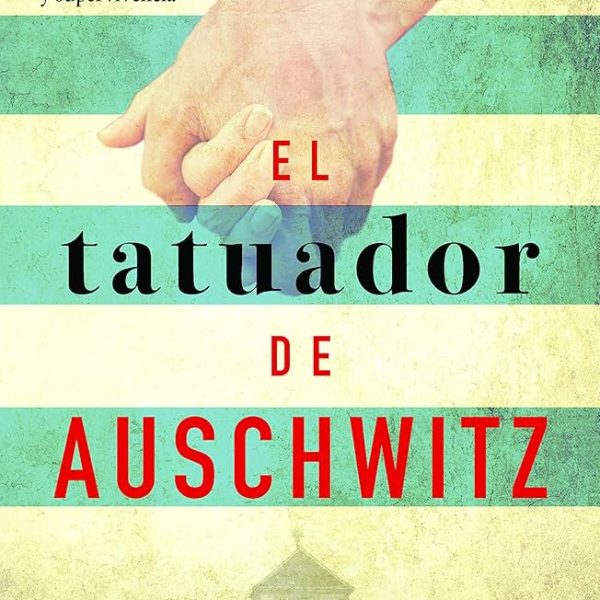 EL TATUADOR DE AUSCHWITZ