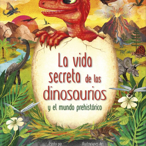 LA VIDA SECRETA DE LOS DINOSAURIOS