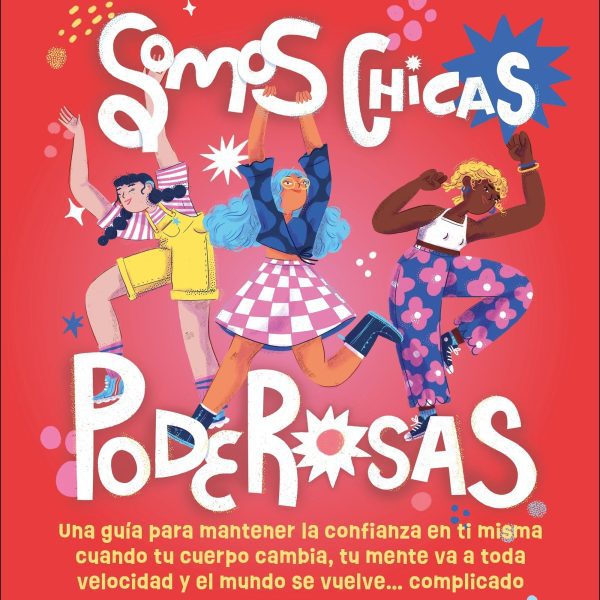 SOMOS CHICAS PODEROSAS (SOMOS CHICAS PODEROSAS)