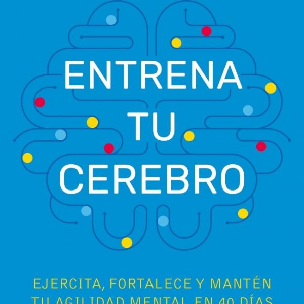 ENTRENA TU CEREBRO