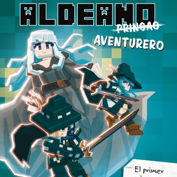 MINECRAFT. DIARIO DE UN ALDEANO PRINGAO. AVENTURERO