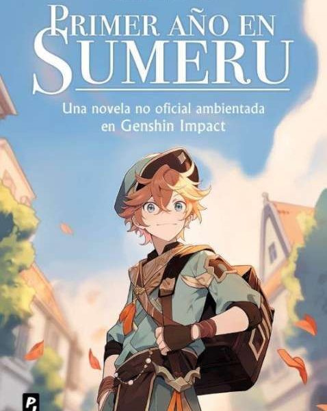 GENSHIN IMPACT. PRIMER AÑO EN SUMERU