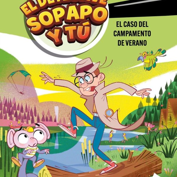 EL DETECTIVE SOPAPO Y TÚ 3. EL CASO DEL CAMPAMENTO DE VERANO