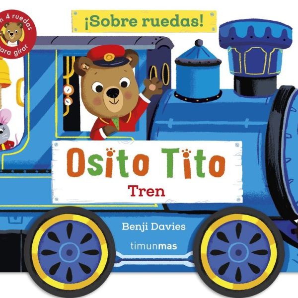 OSITO TITO. ¡SOBRE RUEDAS! TREN
