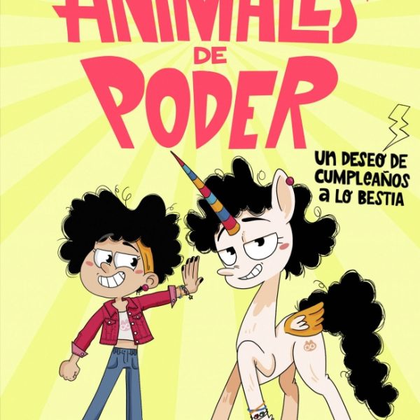 ANIMALES DE PODER 1 - UN DESEO DE CUMPLEAÑOS A LO BESTIA