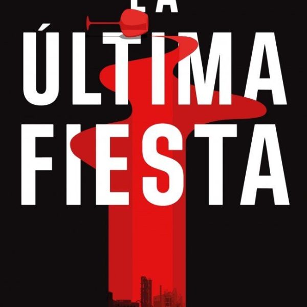 LA ÚLTIMA FIESTA