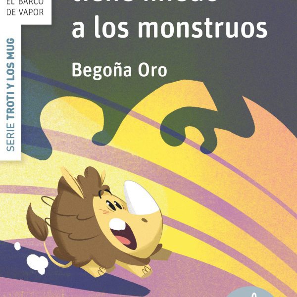 TROTI TIENE MIEDO A LOS MONSTRUOS