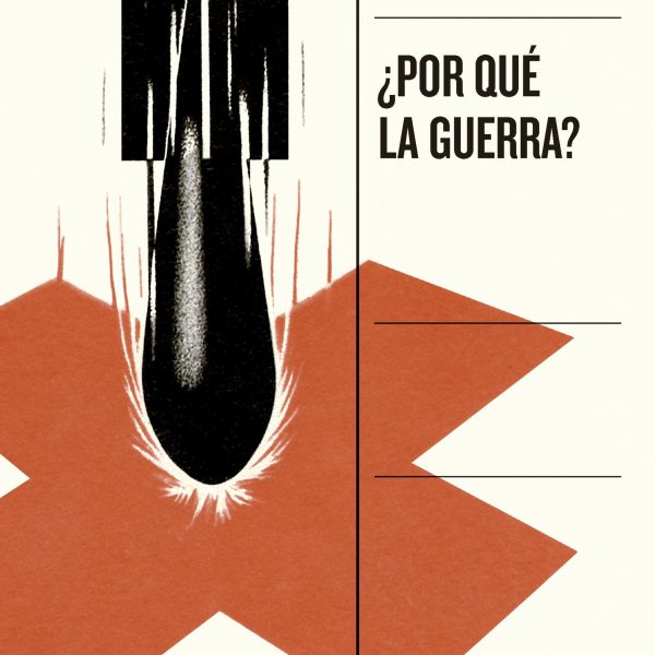 ¿POR QUÉ LA GUERRA?