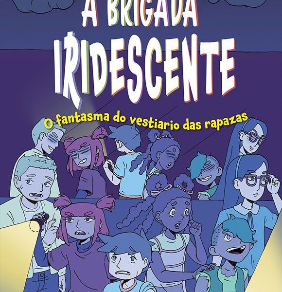 A BRIGADA IRIDESCENTE. O LABIRINTO DOS INCHABLES