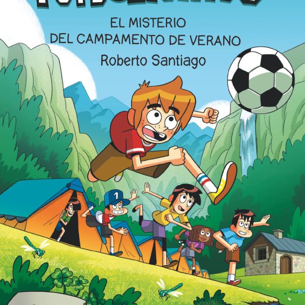 LOS FUTBOLÍSIMOS 27: EL MISTERIO DEL CAMPAMENTO DE VERANO