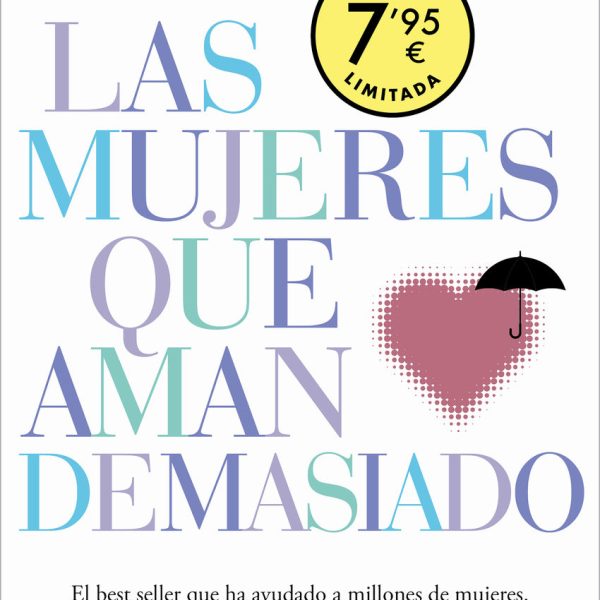 LAS MUJERES QUE AMAN DEMASIADO (EDICIÓN ESPECIAL LIMITADA DÍA DE LA MUJER)