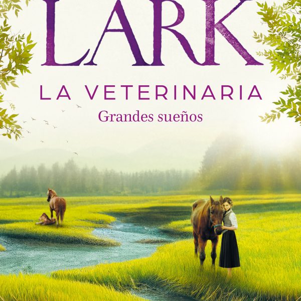 LA VETERINARIA. GRANDES SUEÑOS (LA VETERINARIA 1)