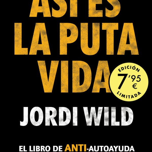 ASI ES LA PUTA VIDA (CAMPAÑA EDICION LIMITADA)