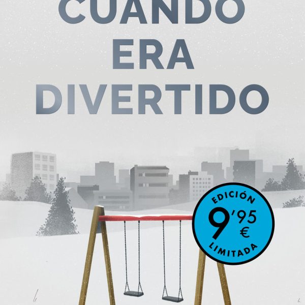 CUANDO ERA DIVERTIDO (CAMPAÑAS)