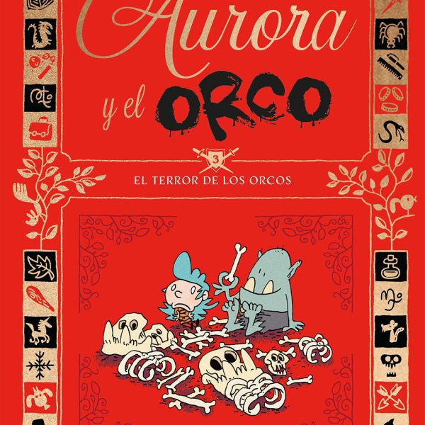 AURORA Y EL ORCO 3 : EL TERROR DE LOS ORCOS