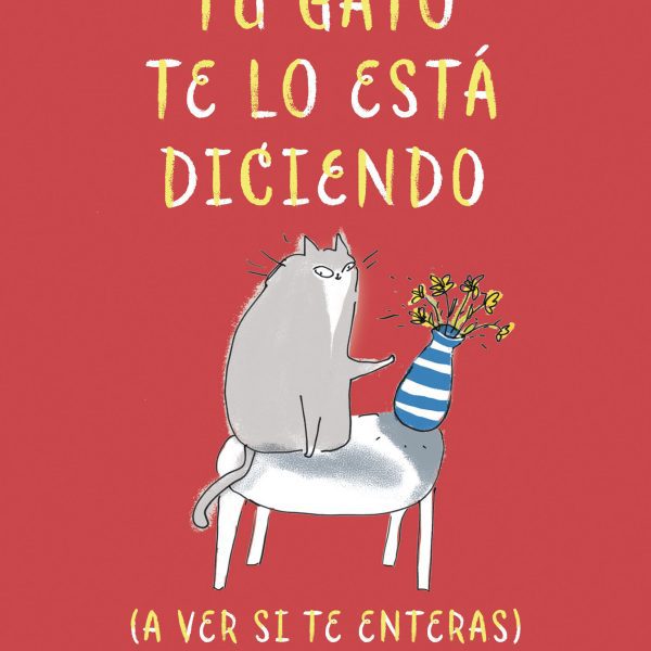 TU GATO TE LO ESTÁ DICIENDO