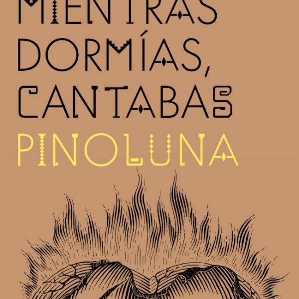 MIENTRAS DORMÍAS, CANTABAS