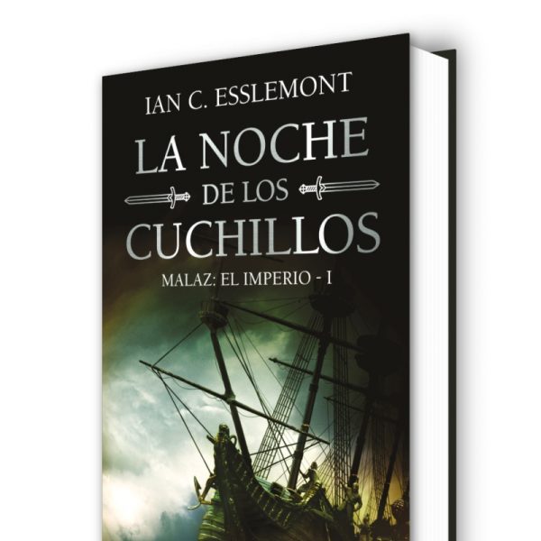LA NOCHE DE LOS CUCHILLOS (MALAZ: EL IMPERIO 1)