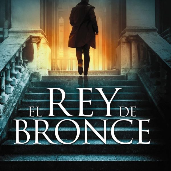 EL REY DE BRONCE