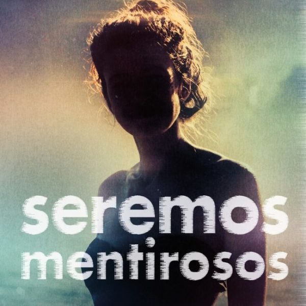 SEREMOS MENTIROSOS