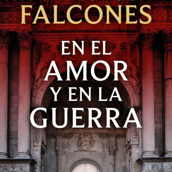 EN EL AMOR Y EN LA GUERRA (LA CATEDRAL DEL MAR 3)