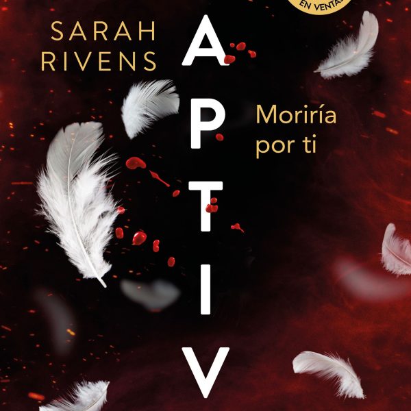 CAPTIVE: MORIRÍA POR TI