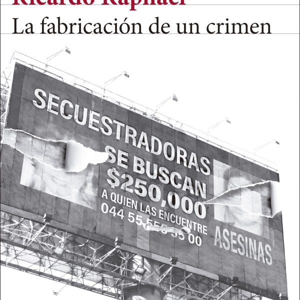 LA FABRICACIÓN DE UN CRIMEN