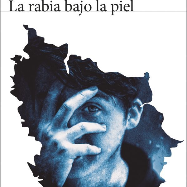 LA RABIA BAJO LA PIEL