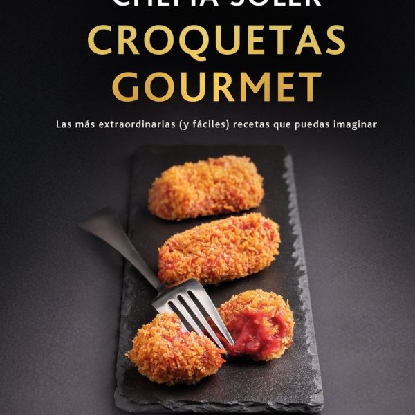 CROQUETAS GOURMET. EDICIÓN TAPA BLANDA
