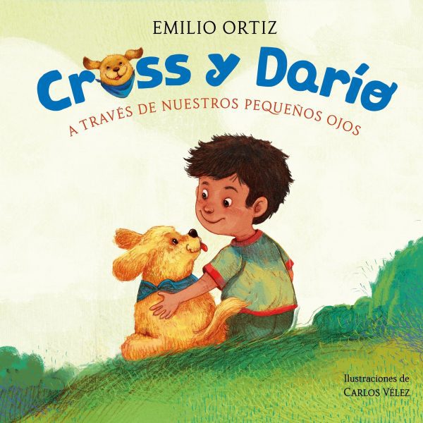CROSS Y DARÍO. A TRAVÉS DE NUESTROS PEQUEÑOS OJOS