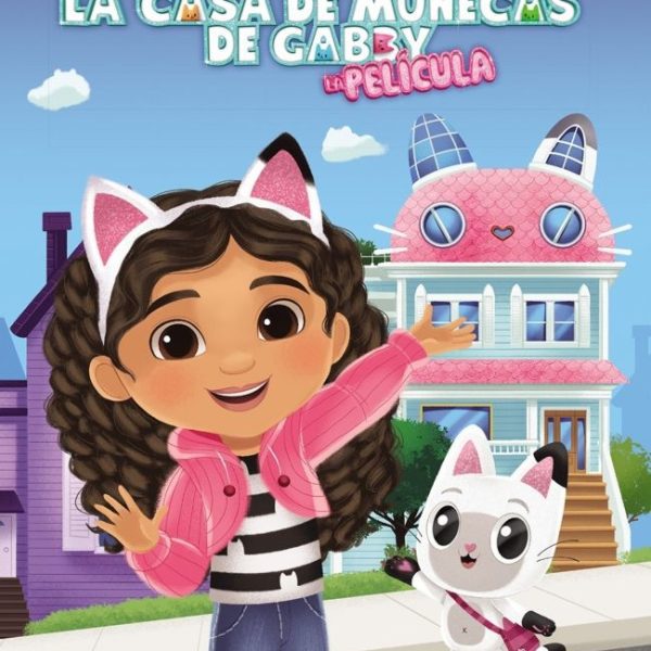 LA CASA DE MUÑECAS DE GABBY - EL LIBRO DE LA PELÍCULA