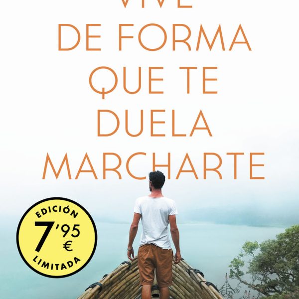 VIVE DE FORMA QUE TE DUELA MARCHARTE (CAMPAÑA EDICIÓN LIMITADA)