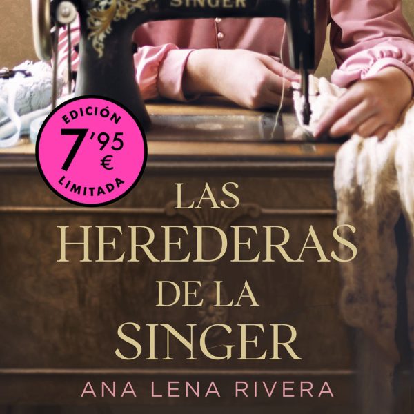 LAS HEREDERAS DE LA SINGER (CAMPAÑA DE VERANO EDICIÓN LIMITADA)