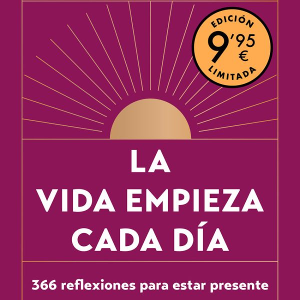 VIDA EMPIEZA CADA DIA, LA (CAMPAÑA DIA DEL LIBRO EDICION LIMITADA)