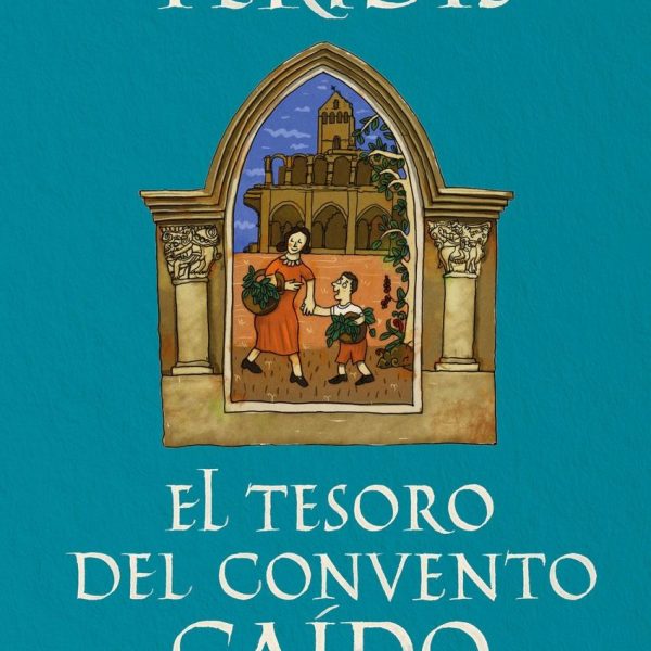 EL TESORO DEL CONVENTO CAÍDO