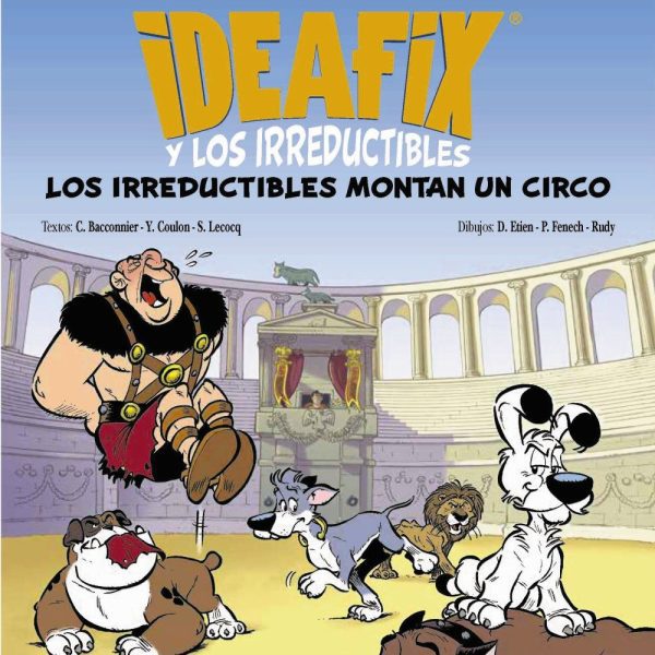 IDEAFIX Y LOS IRREDUCTIBLES, 4. LOS IRREDUCTIBLES MONTAN UN CIRCO