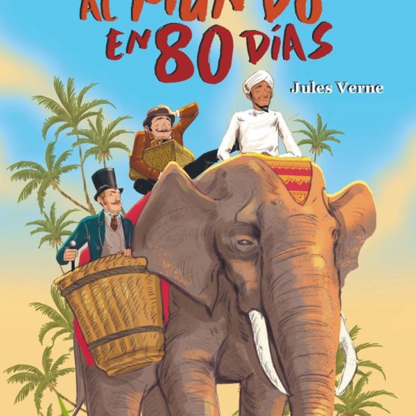 LA VUELTA AL MUNDO EN 80 DIAS