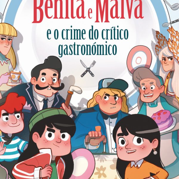 BENITA E MALVA E O CRIME DO CRÍTICO GASTRONÓMICO