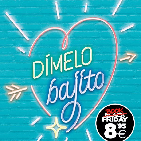 DÍMELO BAJITO (CAMPAÑA BLACK FRIDAY) (DÍMELO 1)
