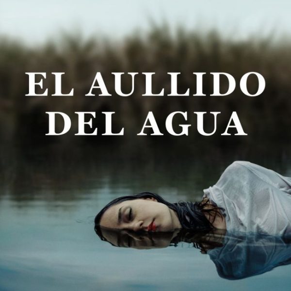 EL AULLIDO DEL AGUA