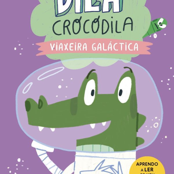 DILA CROCODILA. VIAXEIRA GALÁCTICA