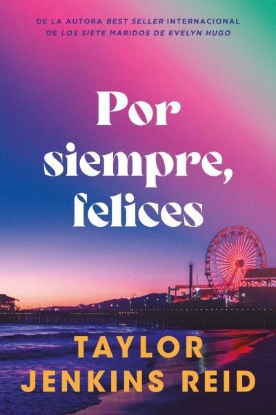 POR SIEMPRE, FELICES