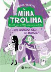 MINA TROLINA, 4. ¿QUÉ QUIERO SER DE MAYOR?