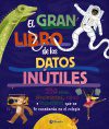 EL GRAN LIBRO DE LOS DATOS INÚTILES
