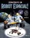 CONSTRUYE UN ROBOT ESPACIAL!