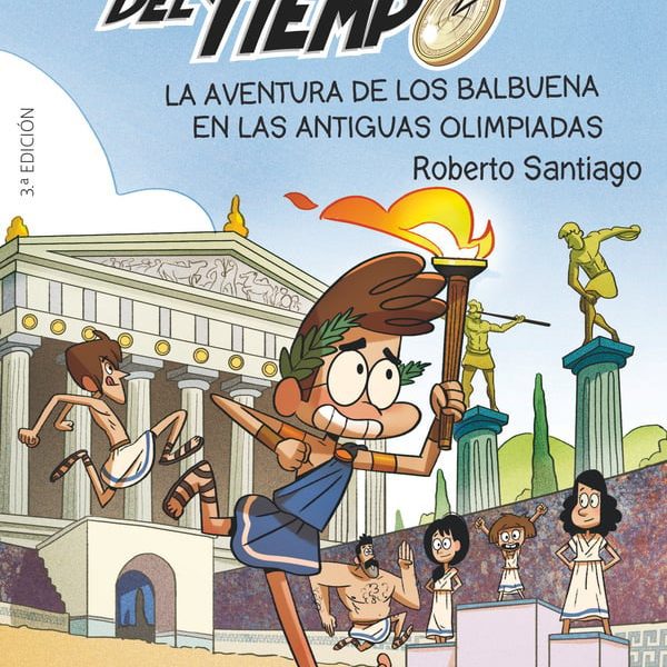 LOS FORASTEROS DEL TIEMPO 8: LA AVENTURA DE LOS BALBUENA EN LAS ANTIGUAS OLIMPIA