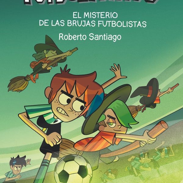 LOS FUTBOLÍSIMOS 19: EL MISTERIO DE LAS BRUJAS FUTBOLISTAS