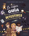SUPERGUIA DE LOS PEQUEÑOS DETECTIVES, LA